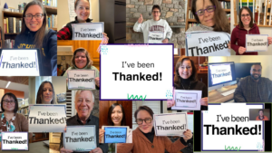 Professors and staff members from pose for pictures and selfies, holding signs that say "I've been thanked" The words "I've been thanked" are in the center.